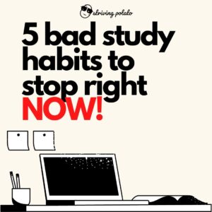 Read more about the article 5 Bad Study Habits To Stop Right Now!