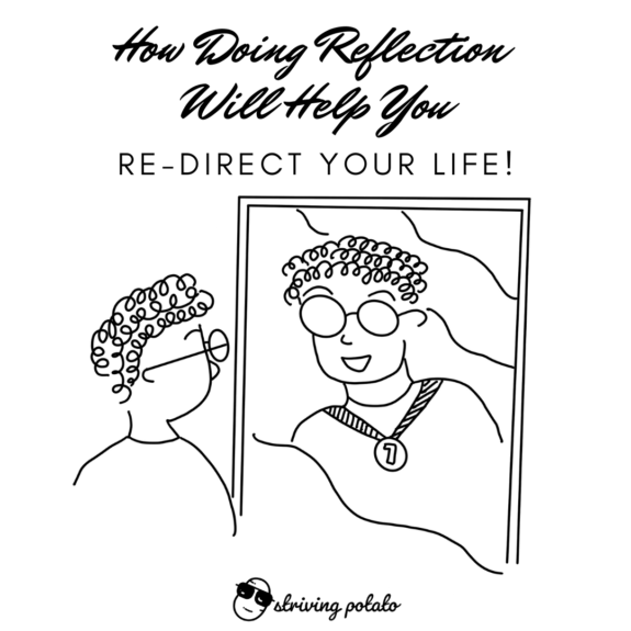 How Doing Reflection Will Help You Re-Direct Your Life